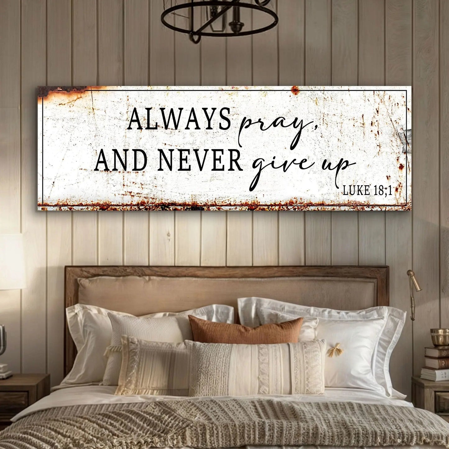 Always Pray And Never Give Up - Luke 18:1 Faith Sign Tailored Canvases