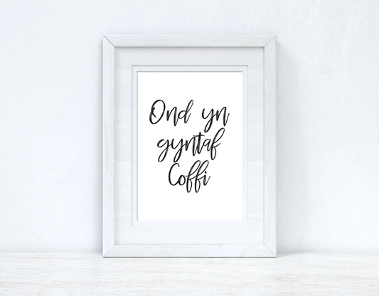 Ond Yn Gyntaf Coffi Brush Home Welsh Decor Wall Decor Print WinsterCreations