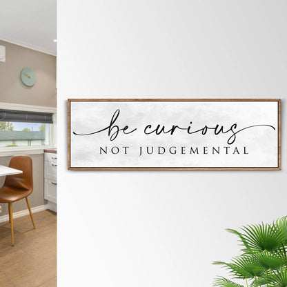 Be Curious Not Judgemental Sign | Inspirational Quote Sign | Modern Farmhouse Decor | Motivational Home Decor | Office Canvas Wall Art (ETSY)-0
