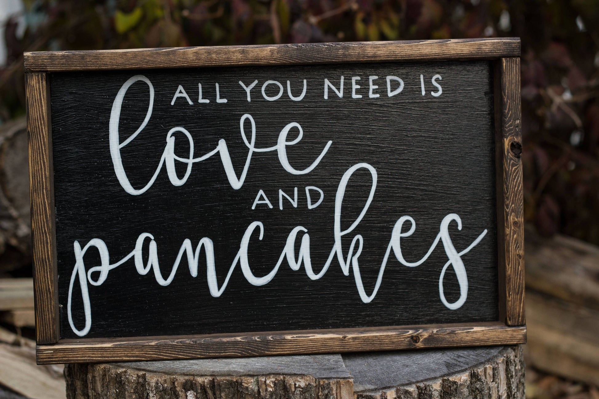 All You Need is Love and Pancakes Sign The McGarvey Workshop