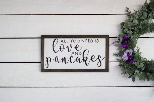 All You Need is Love and Pancakes Sign The McGarvey Workshop