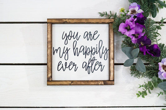 you are my happily ever after The McGarvey Workshop
