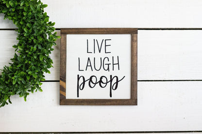 live laugh poop The McGarvey Workshop